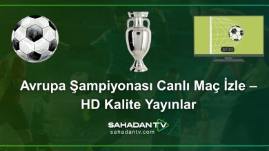 Avrupa Şampiyonası Canlı Maç İzle – HD Kalite Yayınlar