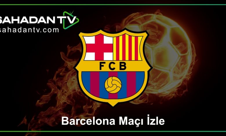 Barcelona Maçı İzle
