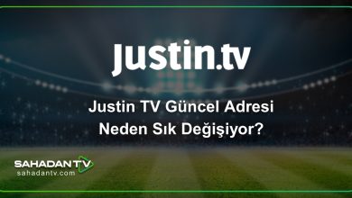 Justin TV Güncel Adresi Neden Sık Değişiyor