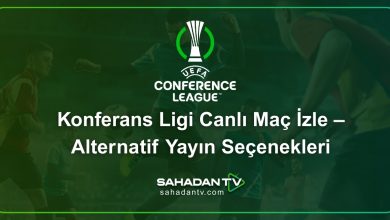 Konferans Ligi Canlı Maç İzle – Alternatif Yayın Seçenekleri