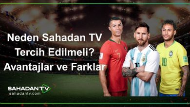 Neden Sahadan TV Tercih Edilmeli_ Avantajlar ve Farklar