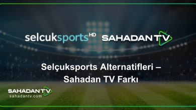 Selçuksports Alternatifleri – Sahadan TV Farkı