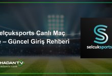 Selçuksports Canlı Maç İzle – Güncel Giriş Rehberi