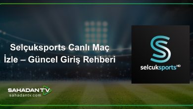 Selçuksports Canlı Maç İzle – Güncel Giriş Rehberi
