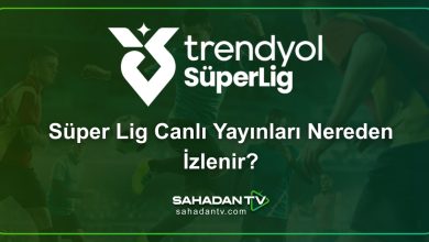 Süper Lig Canlı Yayınları Nereden İzlenir