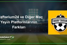 Taraftarium24 ve Diğer Maç Yayın Platformlarının Farkları