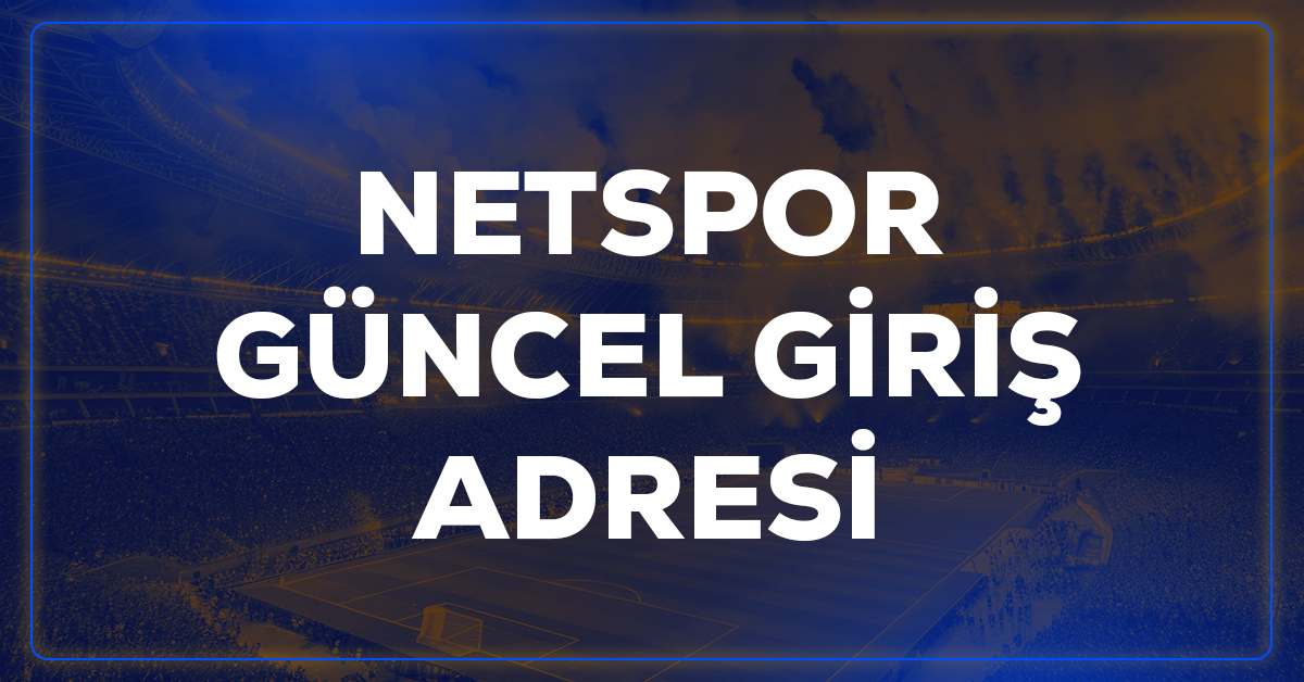 netspor güncel giriş adresi