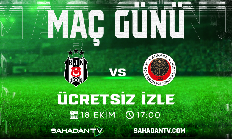 Beşiktaş Gençlerbirliği Maçı Canlı İzle 18 Ekim 2025