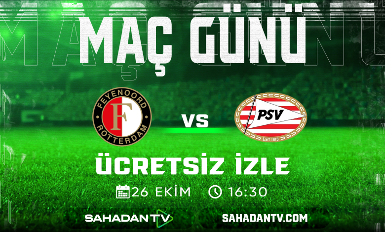 Feyenoord PSV Maçı Canlı İzle 26.10.2025