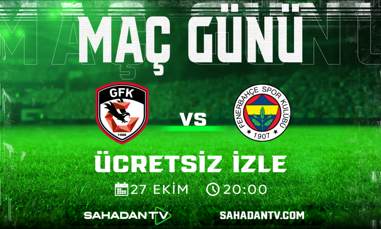 Gaziantep Fenerbahçe Maçı Canlı İzle: 27.10.2025