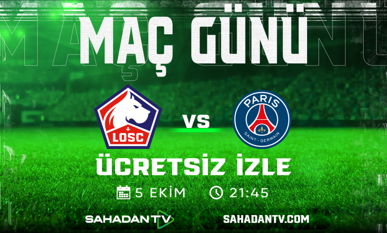 Lille - PSG Maçı Canlı İzle 5 Ekim 2025