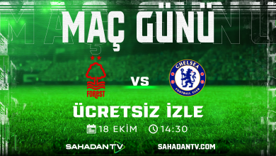 Not. Forest Chelsea Maçı Canlı İzle 18 Ekim 2025