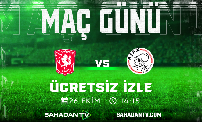 Twente Ajax Maçı Canlı İzle 26.10.2025