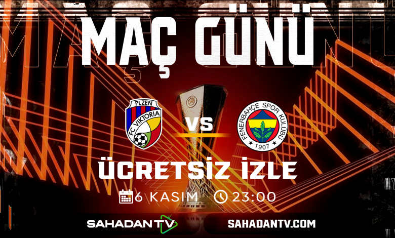 Viktoria Plzen Fenerbahçe Maçı Canlı İzle 6.11.2025