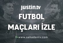 Justin TV futbol maçları izle