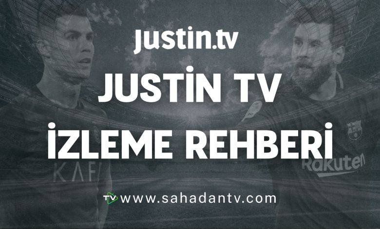 Justin TV izleme rehberi