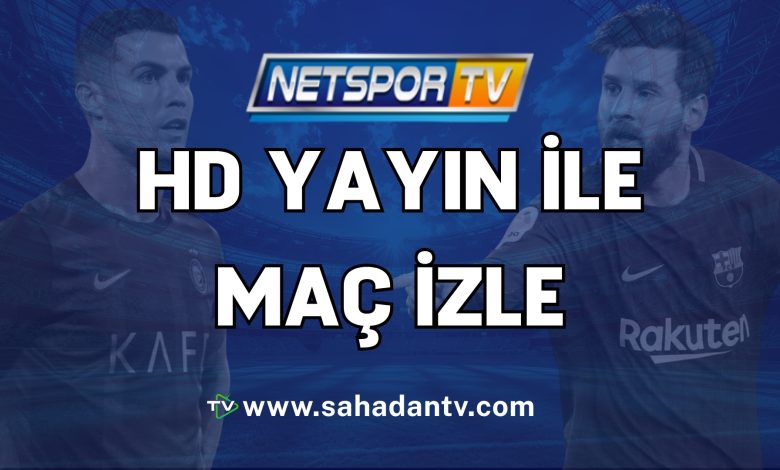 Netspor hd yayin ile maç izle