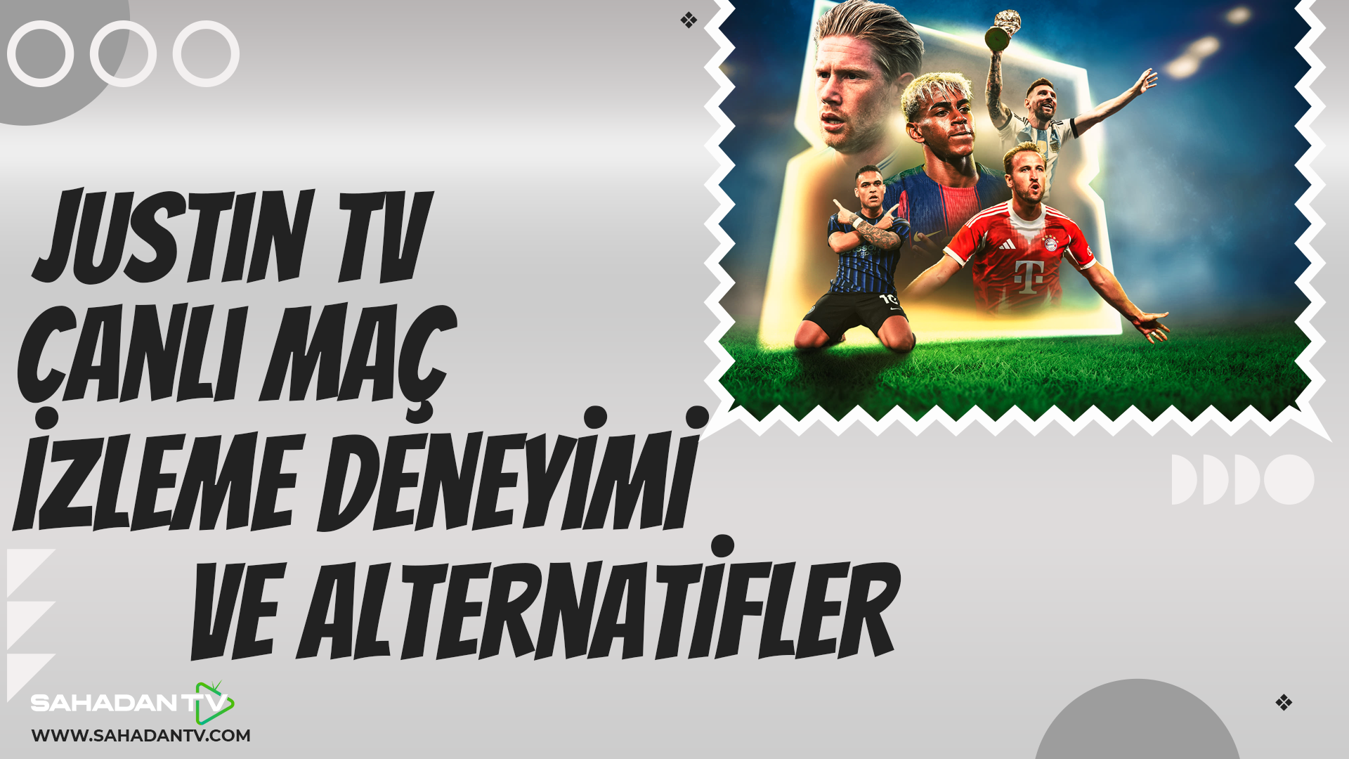 Justin TV Canlı Maç İzleme Deneyimi ve Alternatifler