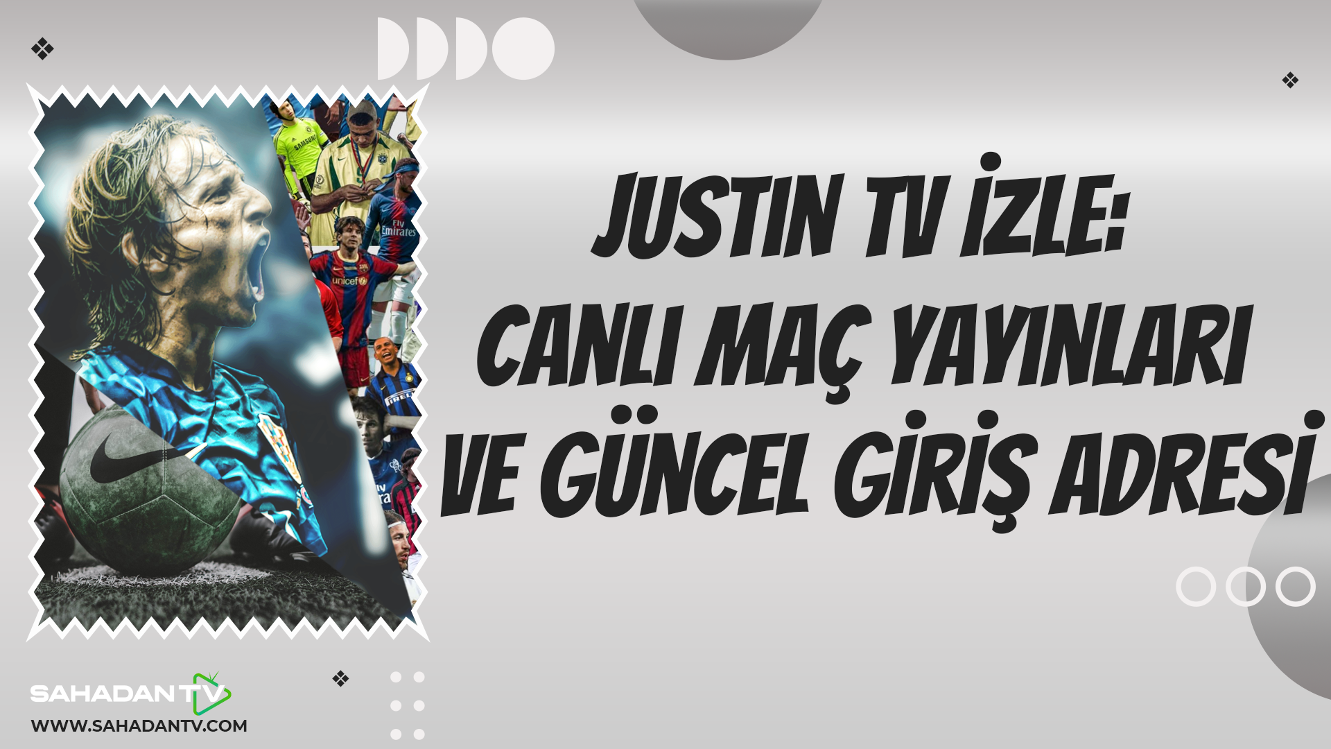 Justin TV İzle Canlı Maç Yayınları ve Güncel Giriş Adresi