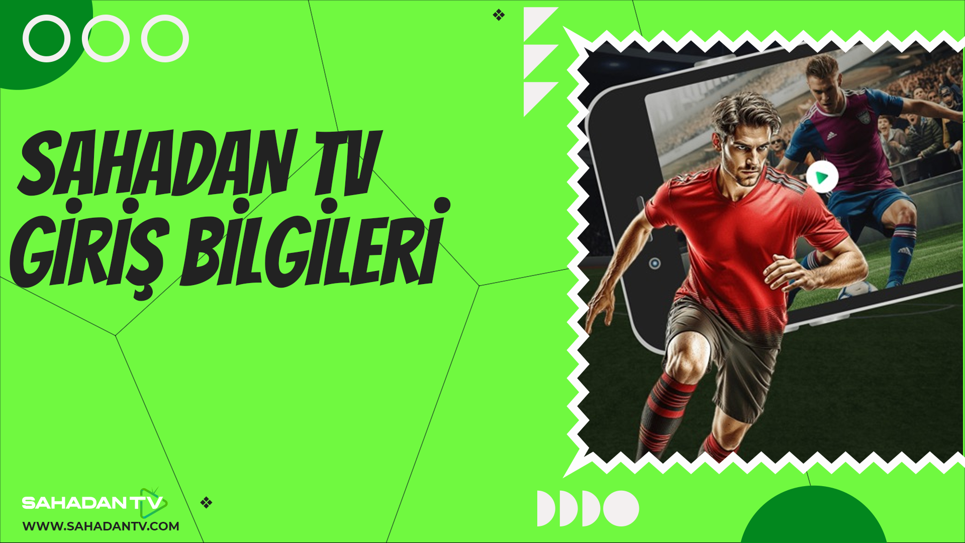 Sahadan TV Giriş Bilgileri