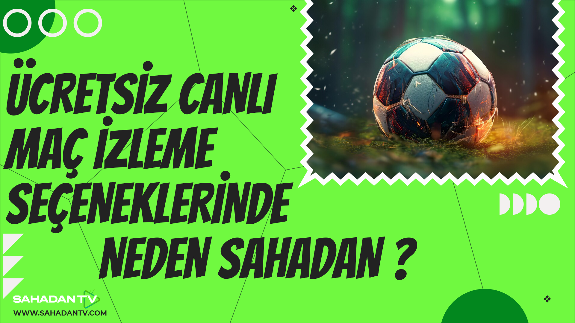 Ücretsiz Canlı Maç İzleme Seçeneklerinde Neden Sahadan